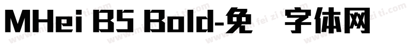 MHei B5 Bold字体转换
